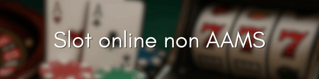 Guida ai Casinò Non AAMS Recensioni e Suggerimenti Utili Guida ai Casinò Non AAMS Recensioni e Suggerimenti Utili