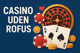 De Bedste Casino Sider Uden ROFUS – Spil Frit og Uden Bekymringer